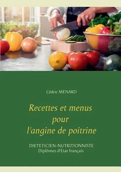 Paperback Recettes et menus pour l'angine de poitrine [French] Book
