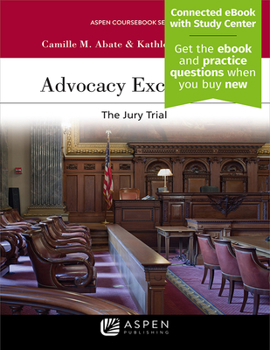 Paperback Advocacy Excellence: The Jury Trial [Connected eBook with Study Center] Book