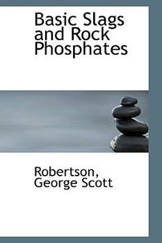 Paperback Basic Slags and Rock Phosphates Book