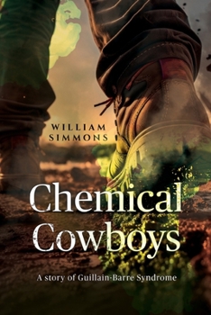 Paperback Chemical Cowboys: A story of Guillain Barre Syndrome Book