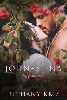 John + Siena: Extended - Book #2.5 of the John + Siena