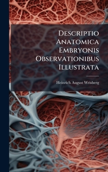 Hardcover Descriptio Anatomica Embryonis Observationibus Illustrata [Italian] Book