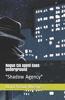 Paperback Rogue CIA Agent Goes Underground: "Shadow Agency" Book