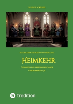 Heimkehr: Aus dem Leben des Martin von Wengland - Chroniken der Verborgenen Lande (German Edition)