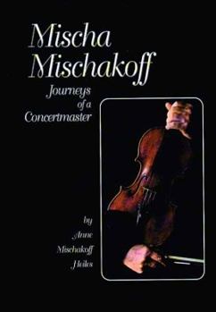 Paperback Mischa Mischakoff: Journeys of a Concertmaster. (Detroit Monographs in Musicology) Book