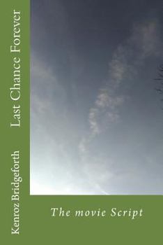 Paperback Last Chance Forever: The movie Script Book