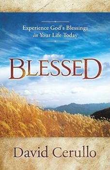 Paperback Blessed: Experience God's Blessings in Your Life Today Book