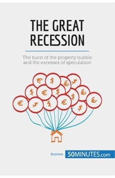 Paperback The Great Recession: The burst of the property bubble and the excesses of speculation Book