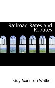 Railroad Rates and Rebates