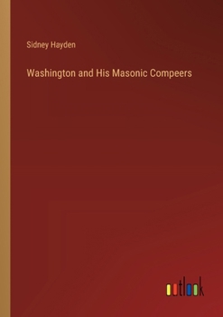 Paperback Washington and His Masonic Compeers Book
