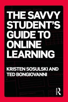 Paperback The Savvy Student's Guide to Online Learning Book