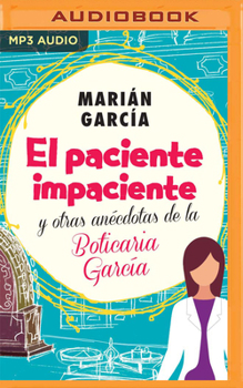 Audio CD El Paciente Impaciente Y Otras Anécdotas de la Boticaria García [Spanish] Book