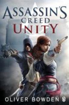 Assassin's Creed: Unity - Book #7 of the Assassin's Creed
