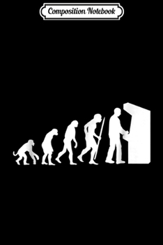 Composition Notebook: Funny Arcade Evolution arcade old school video game  Journal/Notebook Blank Lined Ruled 6x9 100 Pages