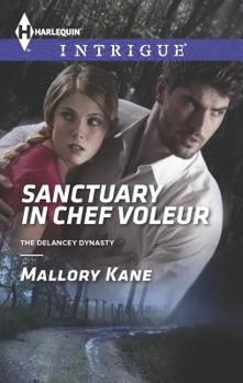 Sanctuary in Chef Voleur - Book #10 of the Delancey Dynasty