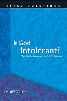 Hardcover Is God Intolerant?: Christian Thinking about the Call for Tolerance Book