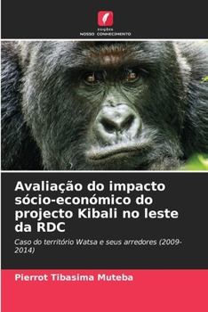 Paperback Avaliação do impacto sócio-económico do projecto Kibali no leste da RDC [Portuguese] Book