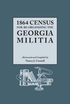 Paperback 1864 Census for Re-Organizing the Georgia Militia Book