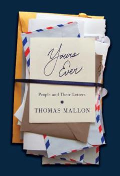 Hardcover Yours Ever: People and Their Letters Book