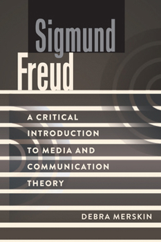 Paperback Sigmund Freud: A Critical Introduction to Media and Communication Theory Book