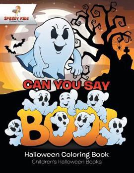 Paperback Can You Say Boo! Halloween Coloring Book Children's Halloween Books Book