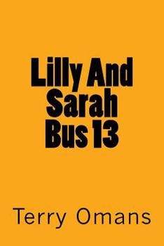 Paperback Lilly And Sarah Bus 13 Book