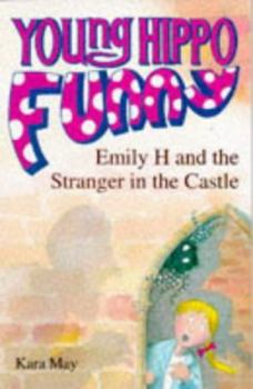 Paperback Emily H. and the Stranger in the Castle (Young Hippo Funny) Book