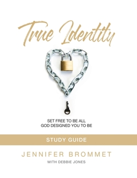 Paperback True Identity Study Guide: Set Free to Be All God Designed You to Be Book