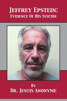 Paperback Jeffrey Epstein: Evidence Of His Suicide Book