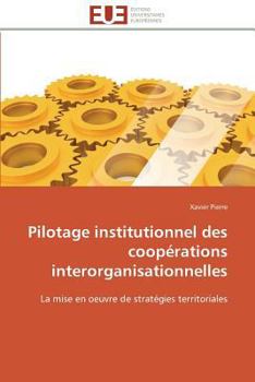 Paperback Pilotage Institutionnel Des Coopérations Interorganisationnelles [French] Book