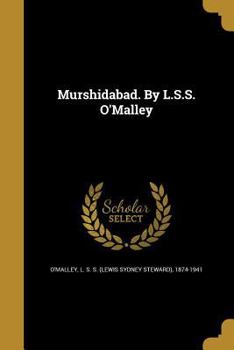 Paperback Murshidabad. By L.S.S. O'Malley Book