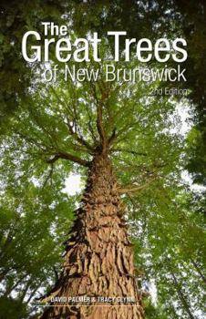 Paperback The Great Trees of New Brunswick, 2nd Edition Book