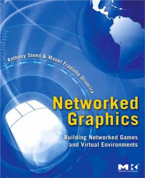 Hardcover Networked Graphics: Building Networked Games and Virtual Environments Book