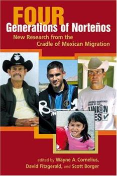 Paperback Four Generations of Nortenos: New Research from the Cradle of Mexican Migration Book