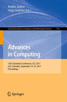Paperback Advances in Computing: 12th Colombian Conference, CCC 2017, Cali, Colombia, September 19-22, 2017, Proceedings Book