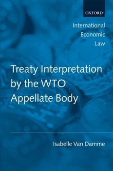 Hardcover Treaty Interpretation by the Wto Appellate Body Book