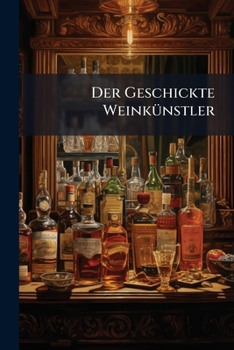 Paperback Der Geschickte Weinkünstler Book