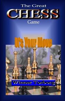 Paperback The Great Chess Game: It's Your Move Book