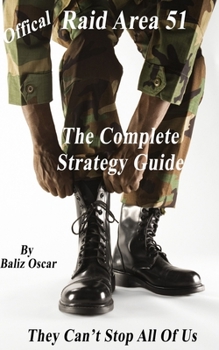 Paperback Raid Area 51 The Complete Strategy Guide: They Can't Stop All Of Us Book