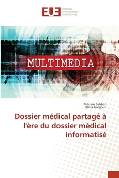 Dossier médical partagé à l'ère du dossier médical informatisé (French Edition)