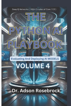 Paperback The Python AI Playbook: Evaluating And Deploying AI Models Book