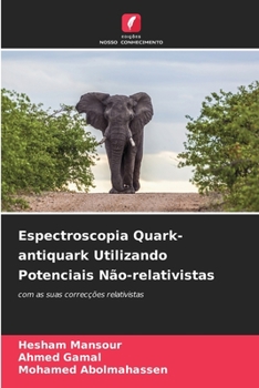 Paperback Espectroscopia Quark-antiquark Utilizando Potenciais Não-relativistas [Portuguese] Book