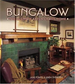 Hardcover Bungalow: The Ultimate Arts & Crafts Home Book