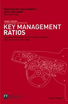 Paperback Key Management Ratios: The Clearest Guide to the Critical Numbers That Drive Your Business Book