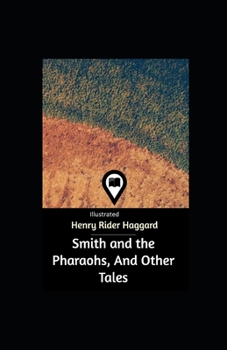 Paperback Smith and the Pharaohs, And Other Tales Illustrated Book