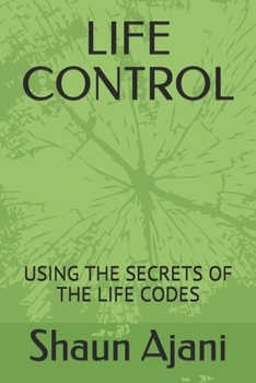 Paperback Life Control: Using the Secrets of the Life Codes Book