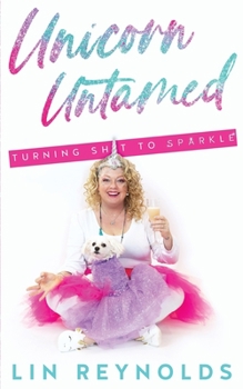 Paperback Unicorn Untamed: A Journey of Messy Self-Discovery Book