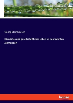 Paperback Häusliches und gesellschaftliches Leben im neunzehnten Jahrhundert [German] Book
