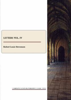 R.L. Stevenson: Letters Vol. IV [Tusitala, v. 4 of 5]