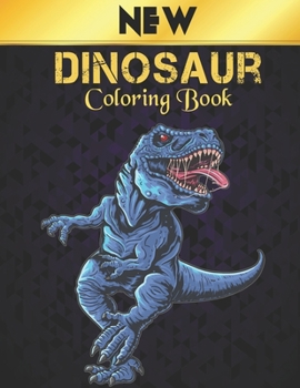 Paperback Coloring Book Dinosaur: Coloring Book New 50 Dinosaur Designs to Color Fun Coloring Book Dinosaurs for Kids, Boys, Girls and Adult Gift for An Book